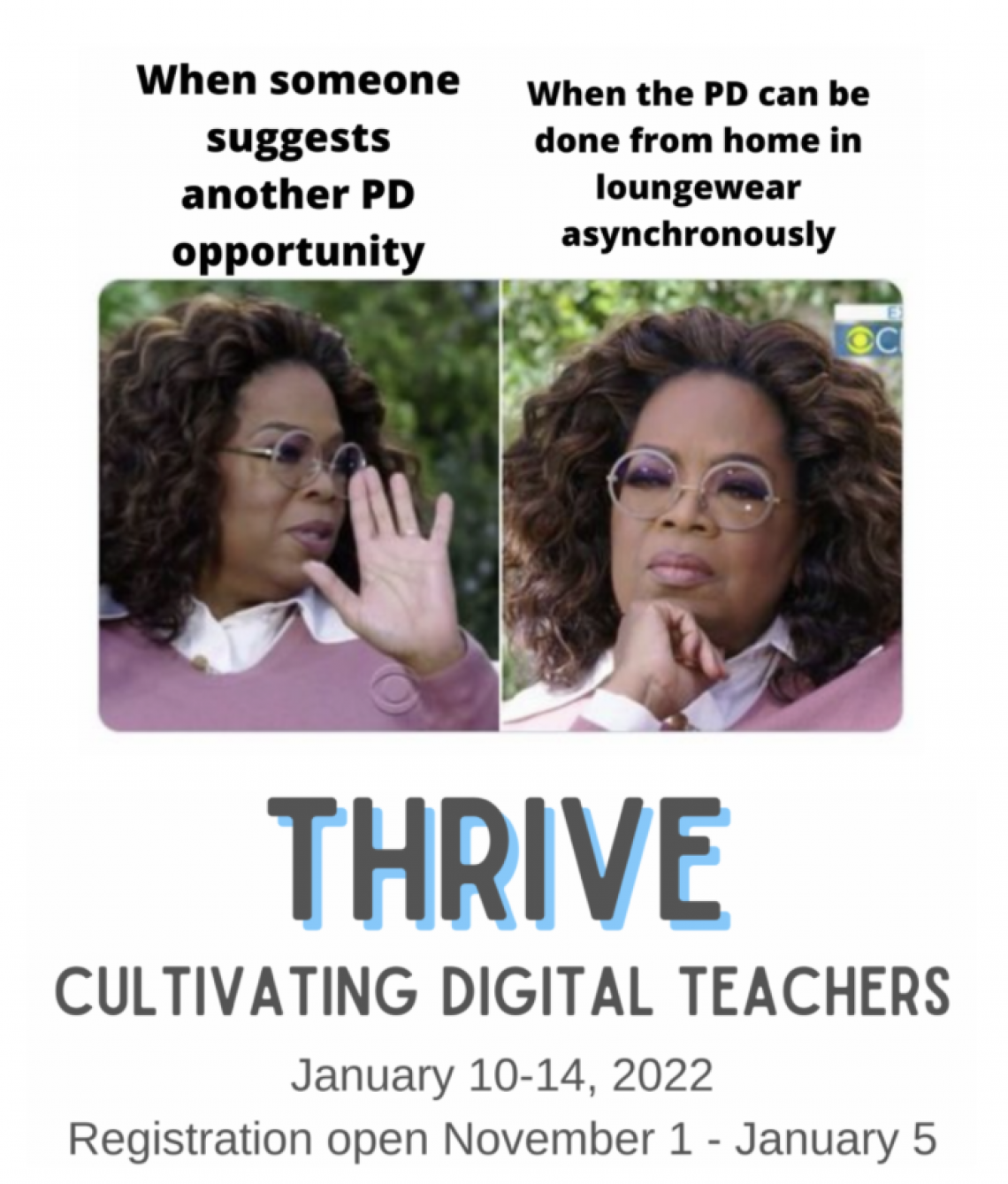 THRIVE. Cultivating digital teachers. January 10-14-2020. Registration November 1 to January 5. 